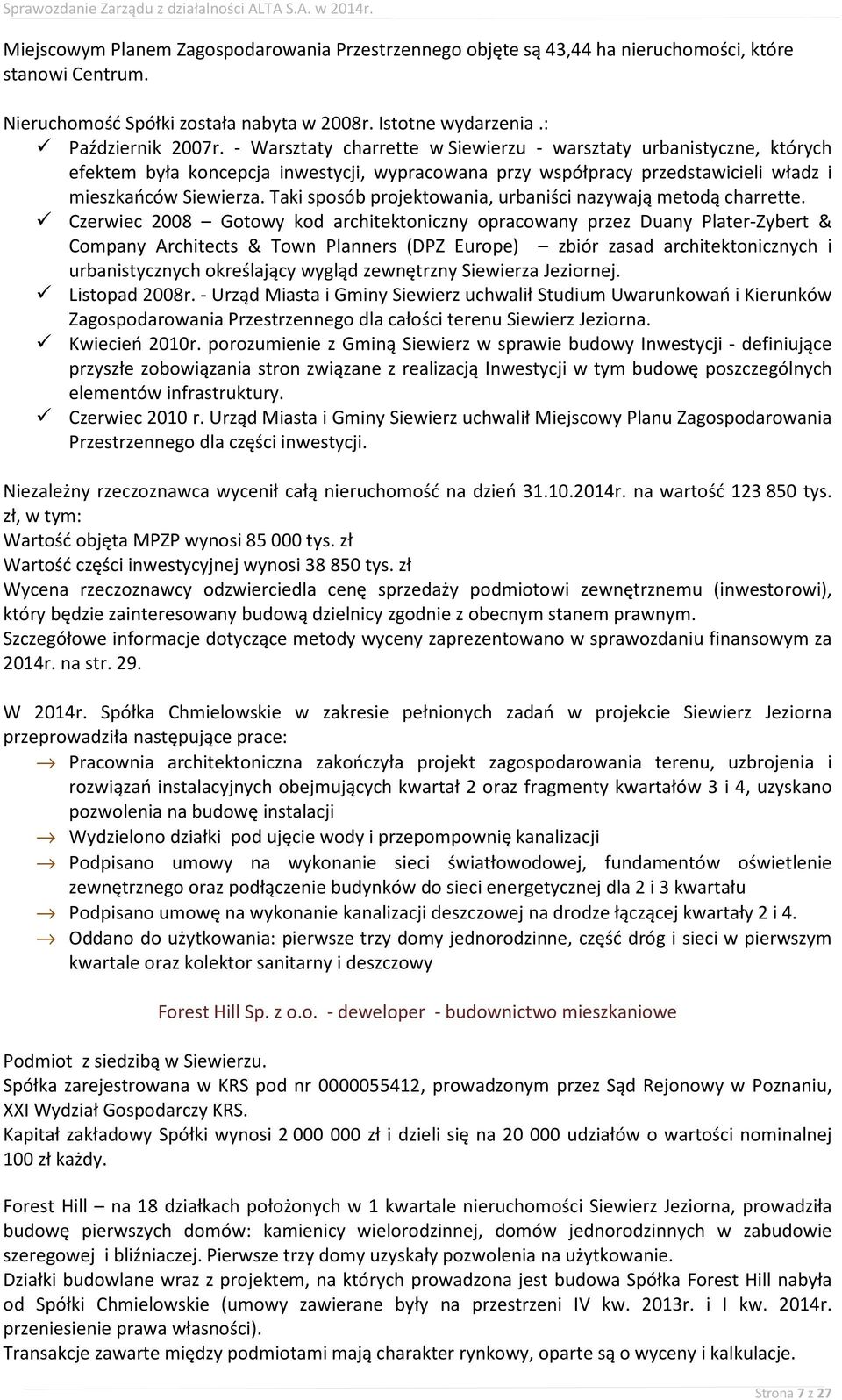 Taki sposób projektowania, urbaniści nazywają metodą charrette.