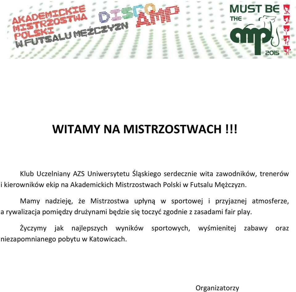 Akademickich Mistrzostwach Polski w Futsalu Mężczyzn.