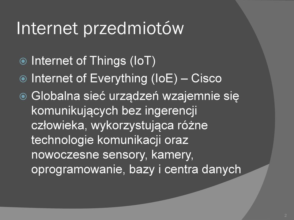 ingerencji człowieka, wykorzystująca różne technologie komunikacji
