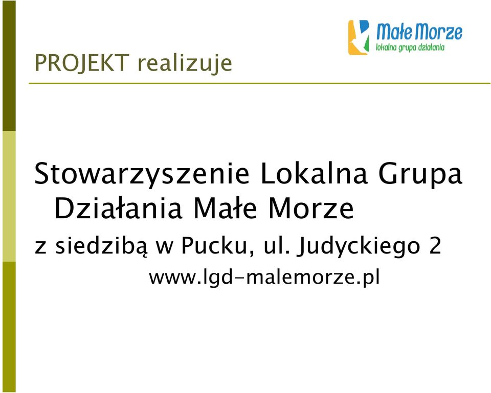 Działania Małe Morze z siedzibą