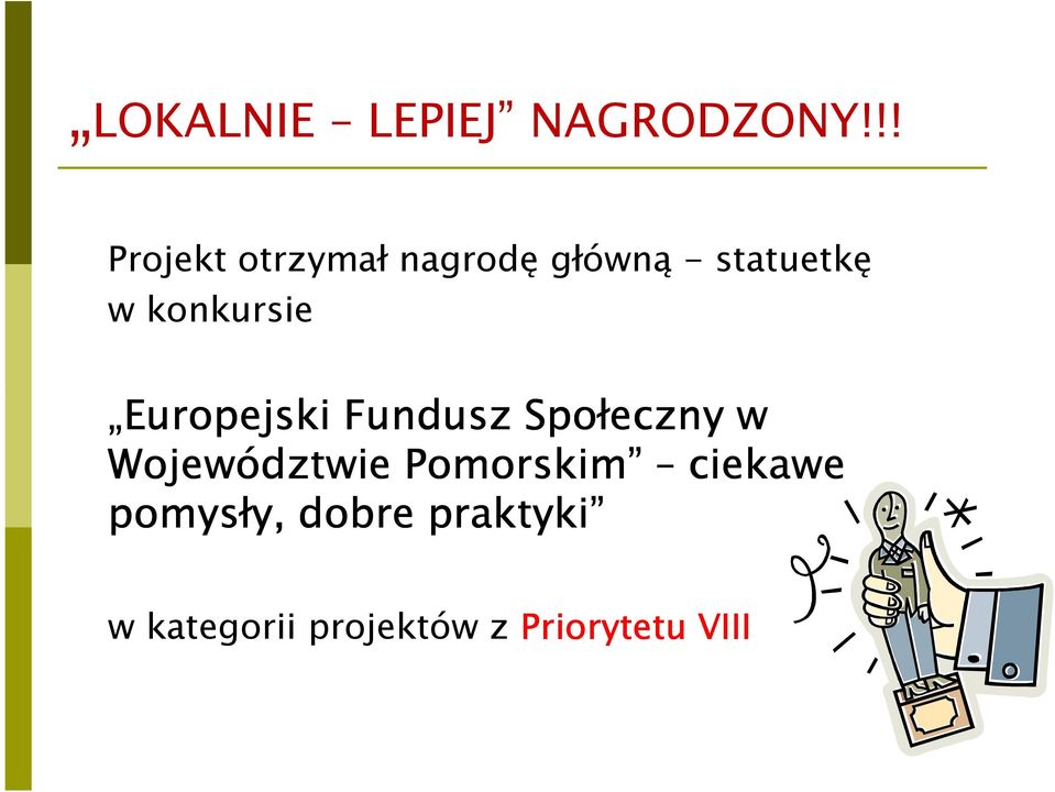 konkursie Europejski Fundusz Społeczny w