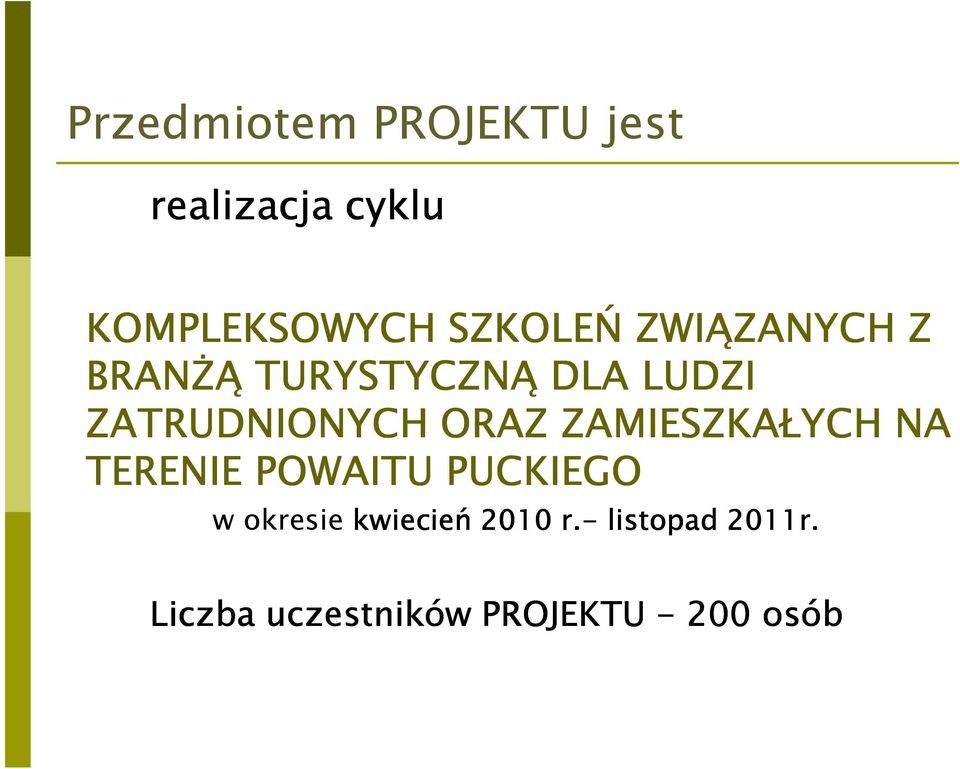 ZATRUDNIONYCH ORAZ ZAMIESZKAŁYCH NA TERENIE POWAITU PUCKIEGO w