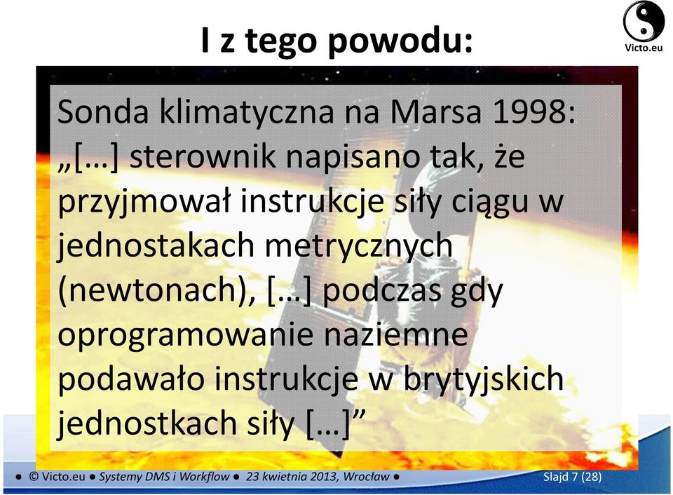 podczas gdy oprogramowanie naziemne podawało instrukcje w brytyjskich