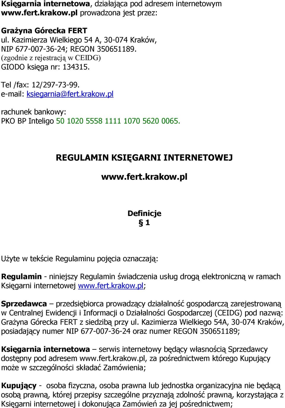 pl rachunek bankowy: PKO BP Inteligo 50 1020 5558 1111 1070 5620 0065. REGULAMIN KSIĘGARNI INTERNETOWEJ www.fert.krakow.