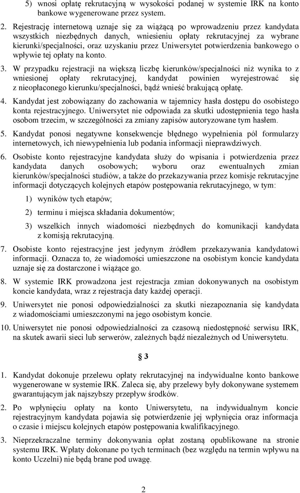 Uniwersytet potwierdzenia bankowego o wpływie tej opłaty na konto. 3.