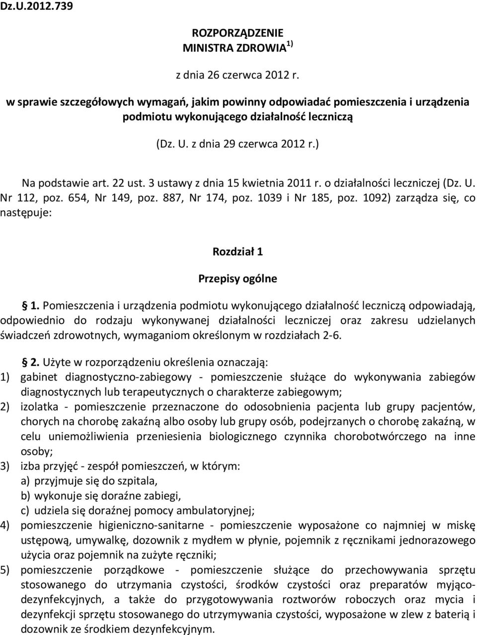 3 ustawy z dnia 15 kwietnia 2011 r. o działalności leczniczej (Dz. U. Nr 112, poz. 654, Nr 149, poz. 887, Nr 174, poz. 1039 i Nr 185, poz.