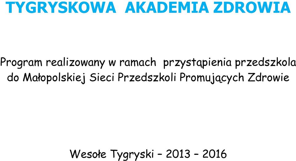 przedszkola do Małopolskiej Sieci