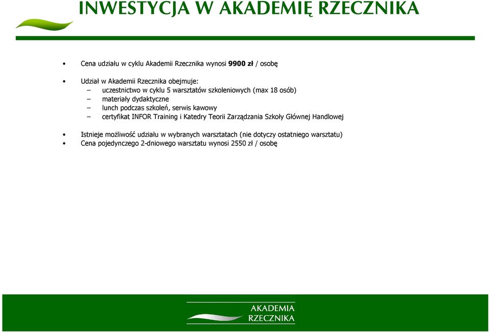 szkoleń, serwis kawowy certyfikat INFOR Training i Katedry Teorii Zarządzania Szkoły Głównej Handlowej Istnieje