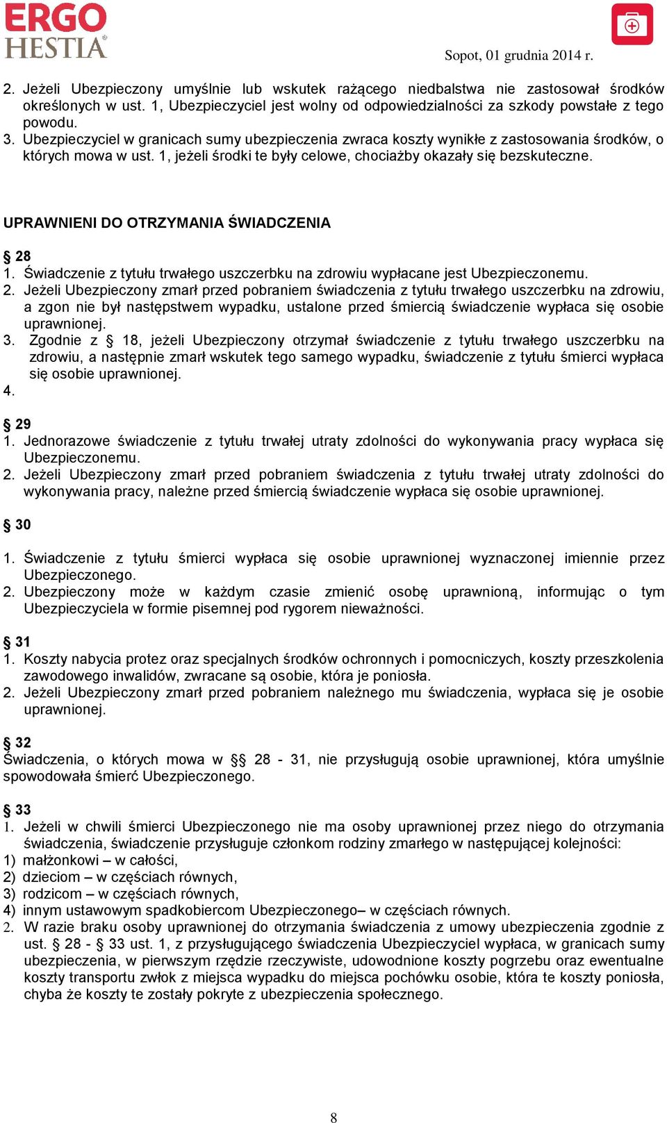 UPRAWNIENI DO OTRZYMANIA ŚWIADCZENIA 28