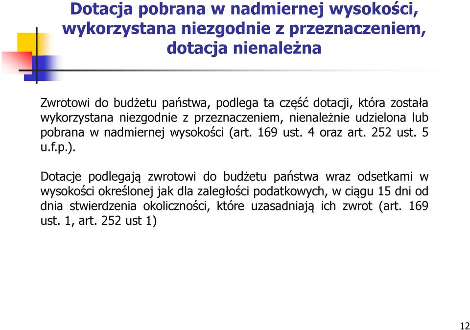 wysokości (art. 169 ust. 4 oraz art. 252 ust. 5 u.f.p.).