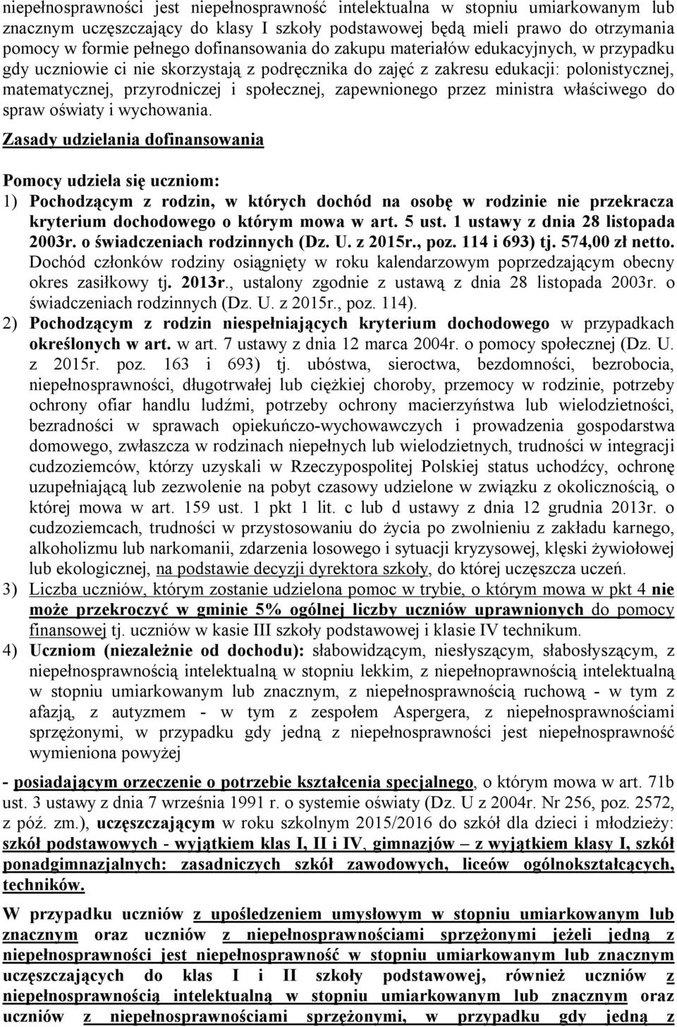 zapewnionego przez ministra właściwego do spraw oświaty i wychowania.