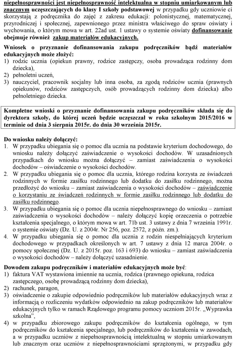 1 ustawy o systemie oświaty dofinansowanie obejmuje również zakup materiałów edukacyjnych.