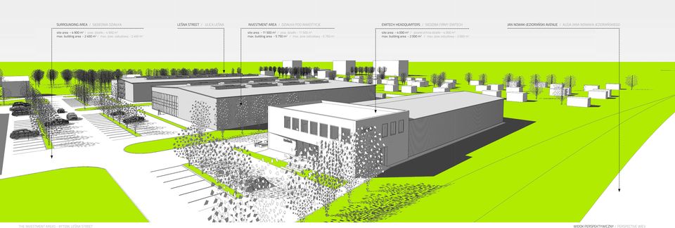 zabudowy - 450 m LEŚNA STREET / ULICA LEŚNA INVESTMENT AREA / DZIAŁKA POD INWESTYCJE EMITECH HEADQUARTERS / SIEDZIBA FIRMY EMITECH site area