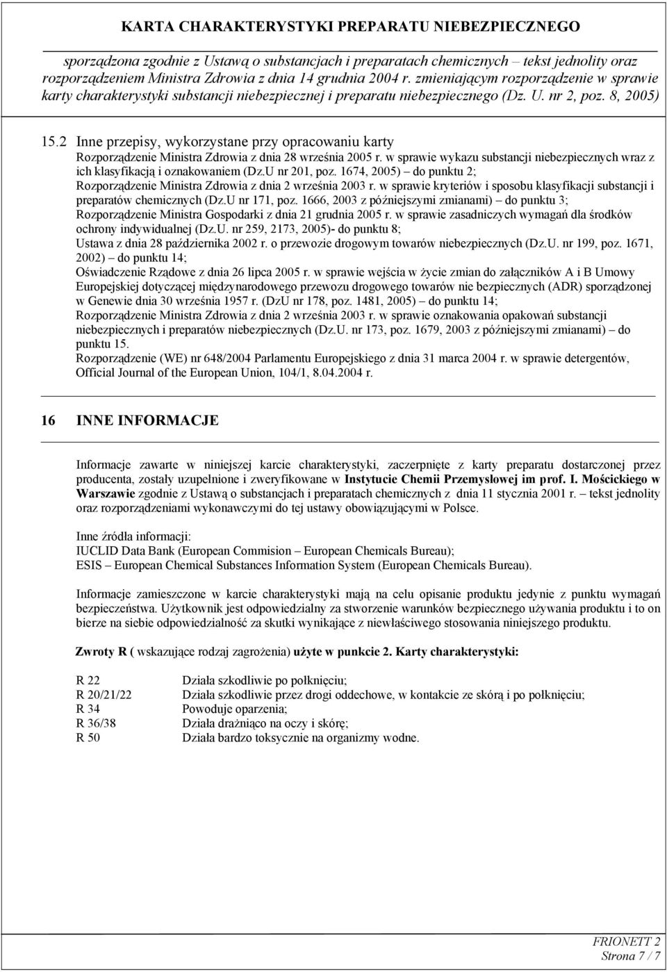 w sprawie kryteriów i sposobu klasyfikacji substancji i preparatów chemicznych (Dz.U nr 171, poz.