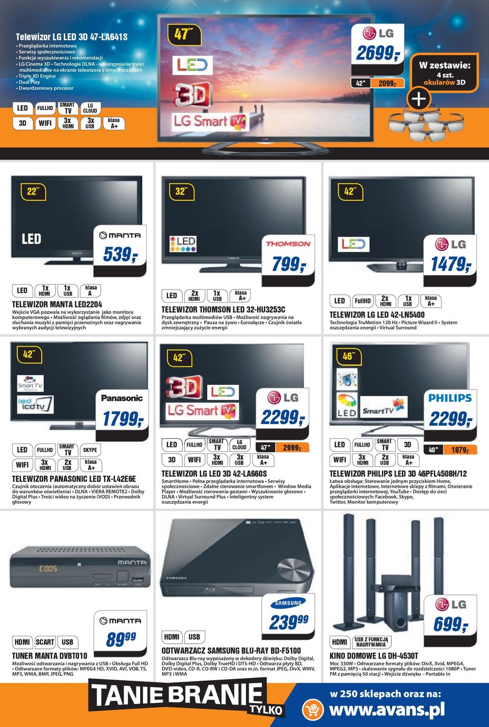 okularów 3D + 22 32 42 5 3 9,- *Rata już od: 25,61 TELEWIZOR MNT 2204 Wejście VG pozwala na wykorzystanie jako monitora komputerowego Możliwość oglądania filmów, zdjęć oraz słuchania muzyki z pamięci