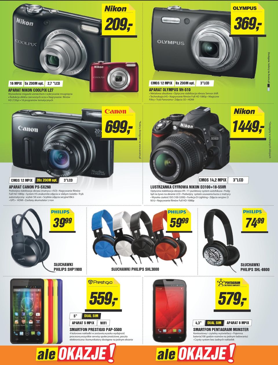 Metalowa obudowa Optyczna stabilizacja obrazu Sensor shift Technologia ihs Nagrywanie filmów Full HD 1080p Magiczne Filtry Tryb Panorama Zdjęcia 3D HDMI Dostępne kolory na Avans.