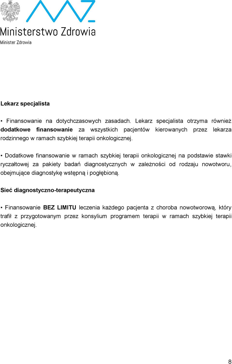 Dodatkowe finansowanie w ramach szybkiej terapii onkologicznej na podstawie stawki ryczałtowej za pakiety badań diagnostycznych w zależności od rodzaju