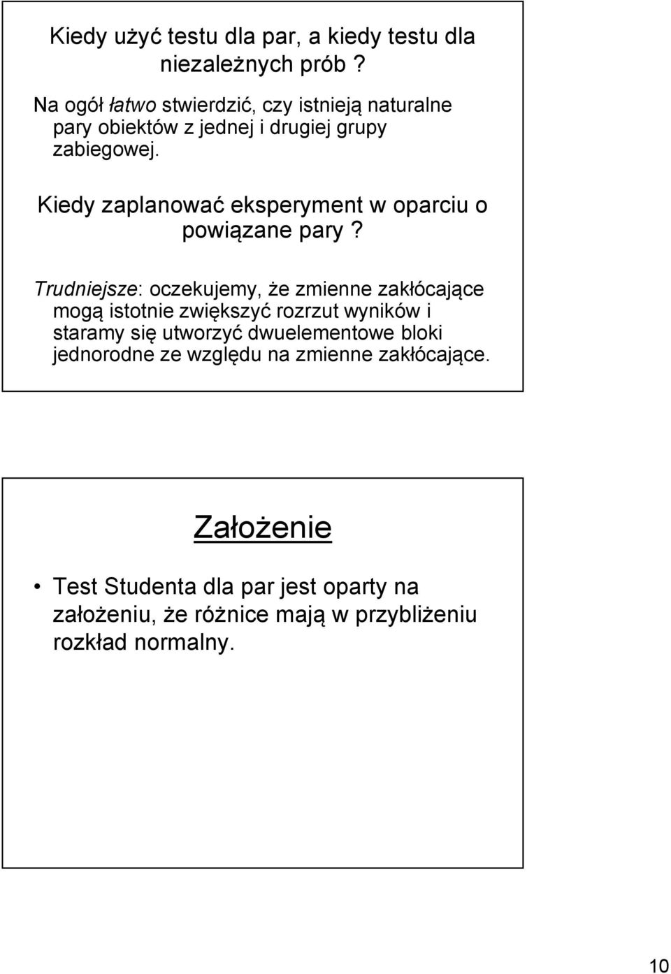 Kiedy zaplanować eksperyment w oparciu o powiązane pary?