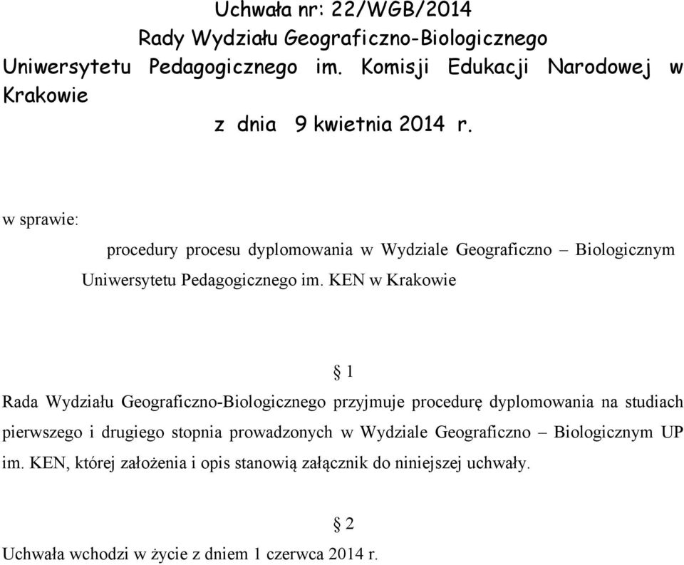 w sprawie: procedury procesu dyplomowania w Wydziale Geograficzno Biologicznym Uniwersytetu Pedagogicznego im.