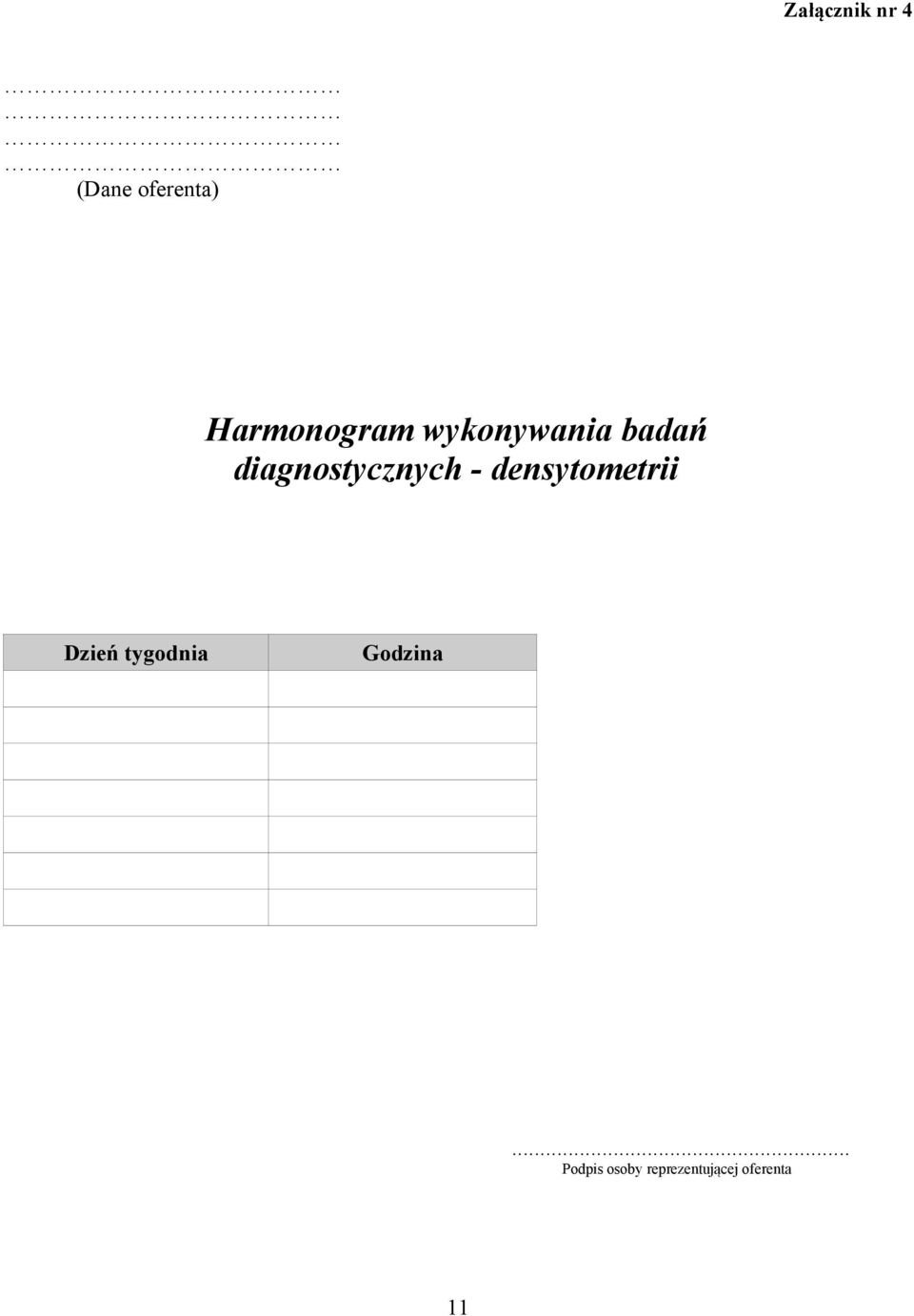 diagnostycznych - densytometrii Dzień