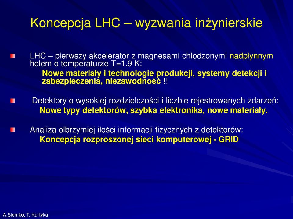 ! Detektory o wysokiej rozdzielczości i liczbie rejestrowanych zdarzeń: Nowe typy detektorów, szybka elektronika,