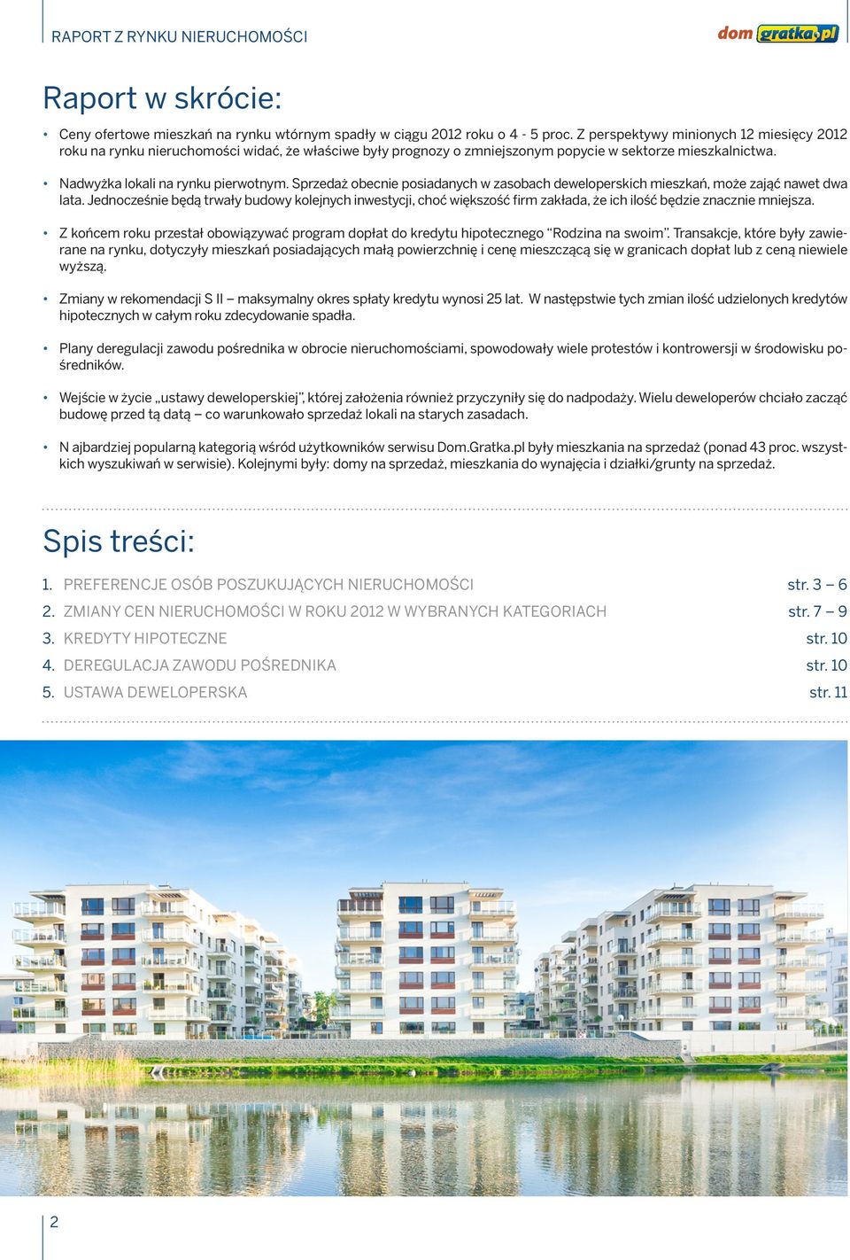 Sprzedaż obecnie posiadanych w zasobach deweloperskich mieszkań, może zająć nawet dwa lata.