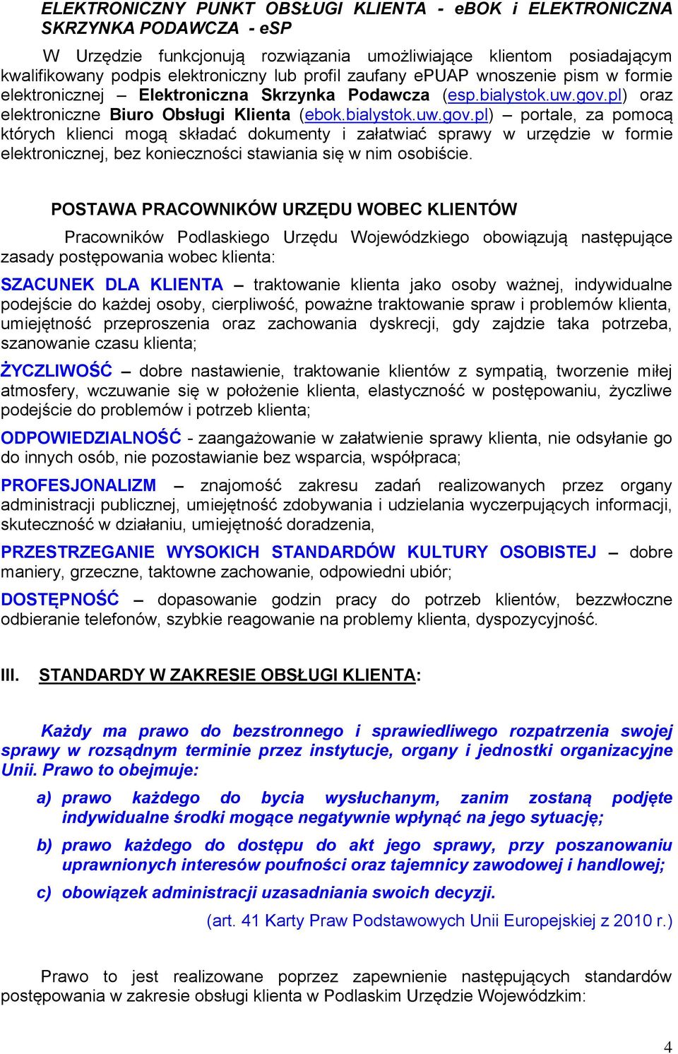 pl) oraz elektroniczne Biuro Obsługi Klienta (ebok.bialystok.uw.gov.