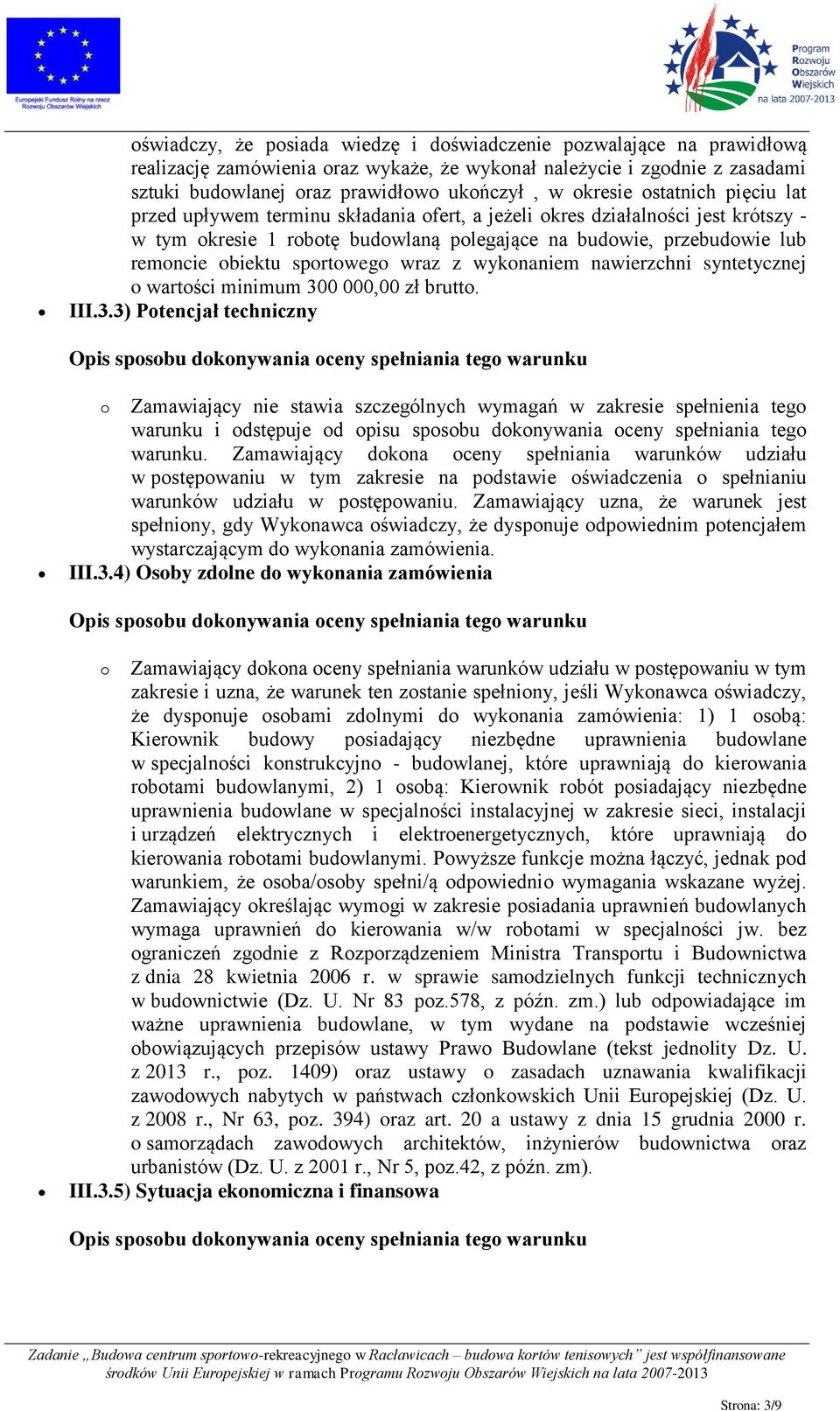 sportowego wraz z wykonaniem nawierzchni syntetycznej o wartości minimum 30
