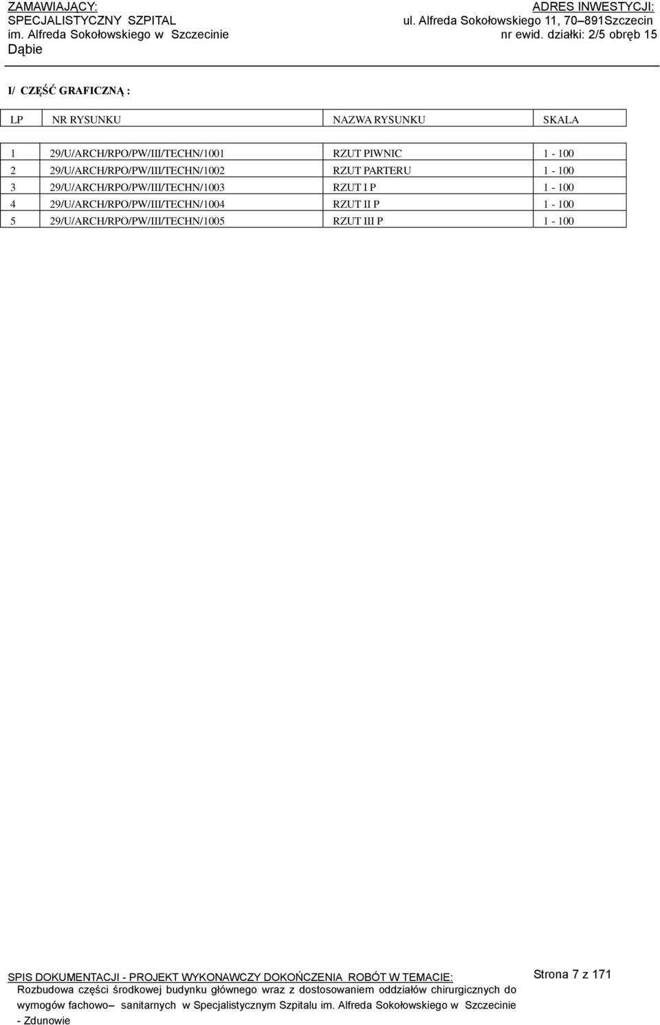 29/U/ARCH/RPO/PW/III/TECHN/00 RZUT PIWNIC - 00 2 29/U/ARCH/RPO/PW/III/TECHN/002 RZUT PARTERU - 00 3