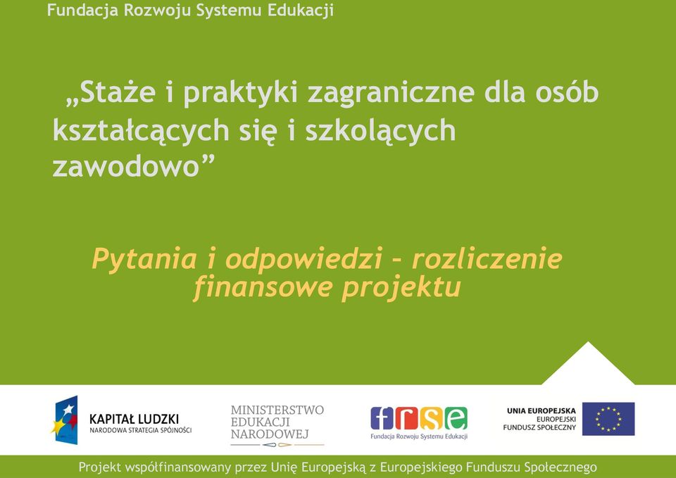 Pytania i odpowiedzi rozliczenie finansowe projektu Projekt