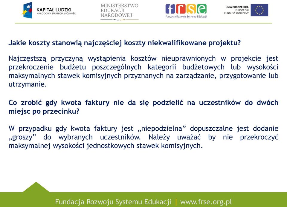 maksymalnych stawek komisyjnych przyznanych na zarządzanie, przygotowanie lub utrzymanie.