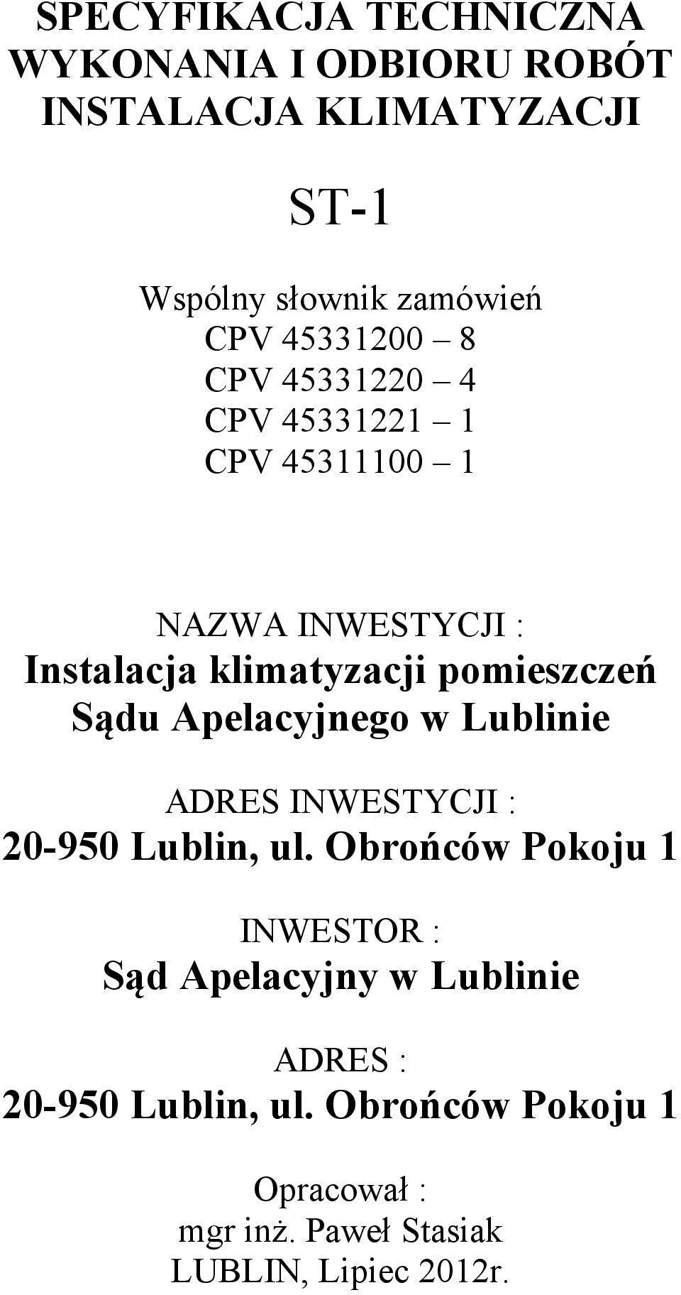 Sądu Apelacyjnego w Lublinie ADRES INWESTYCJI : 20-950 Lublin, ul.