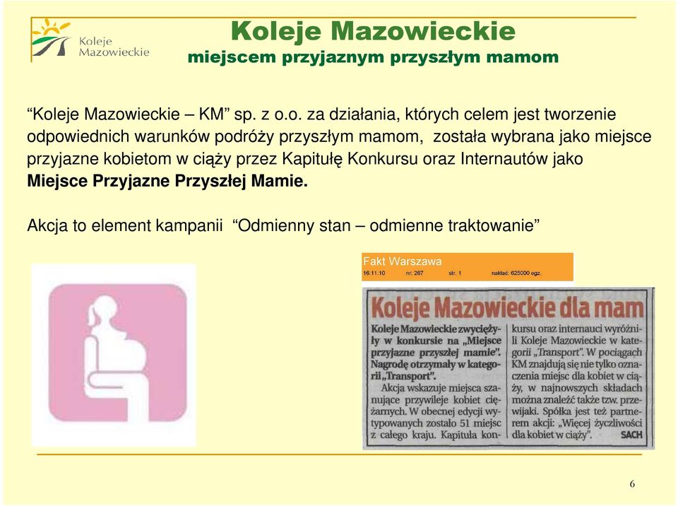 wybrana jako miejsce przyjazne kobietom w ciąży przez Kapitułę Konkursu oraz Internautów jako