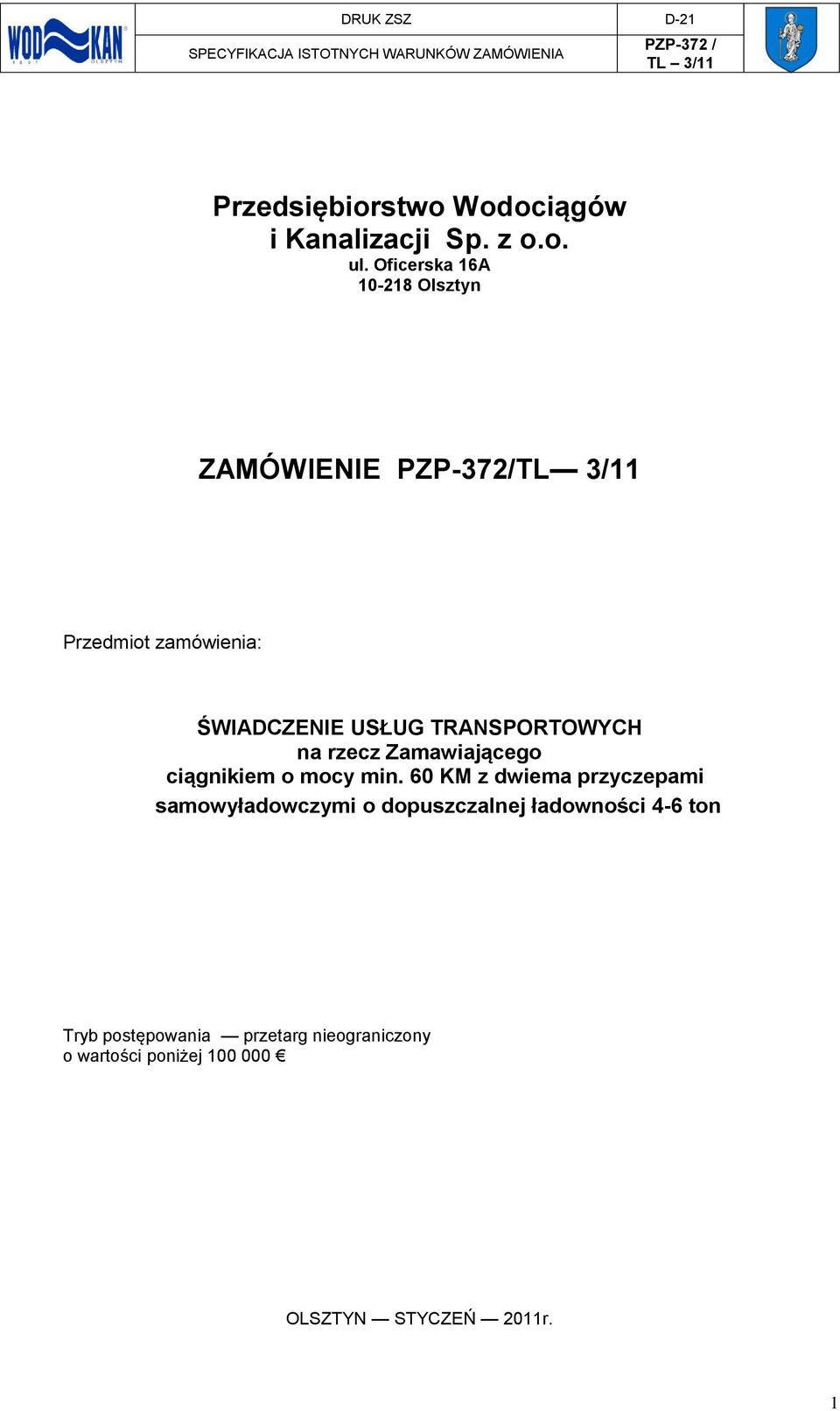 TRANSPORTOWYCH na rzecz Zamawiającego ciągnikiem o mocy min.