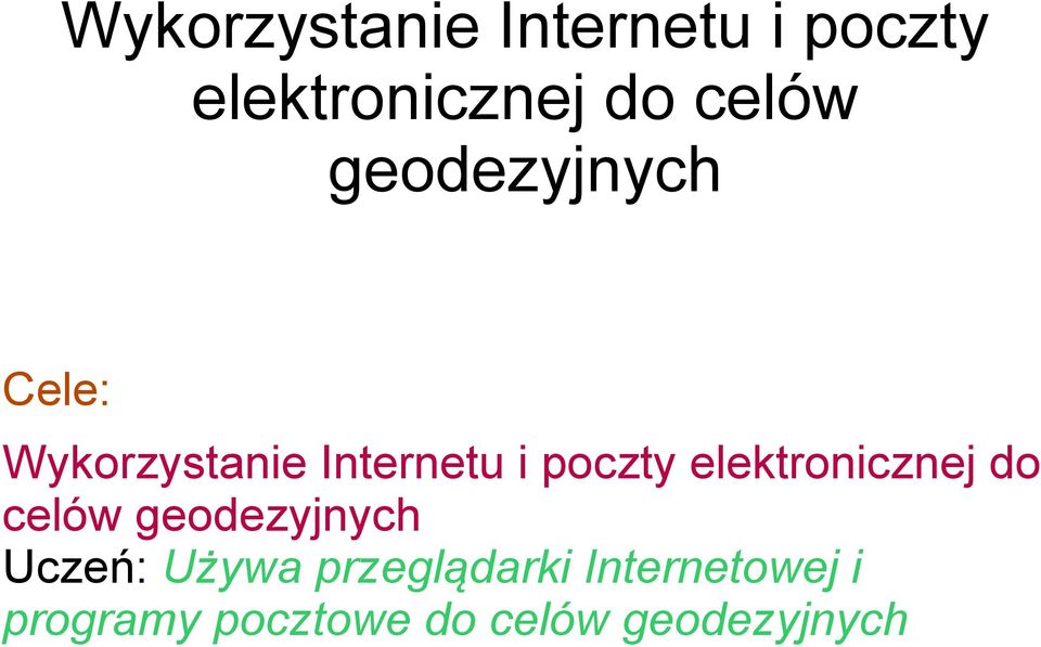 przeglądarki Internetowej i programy pocztowe do celów