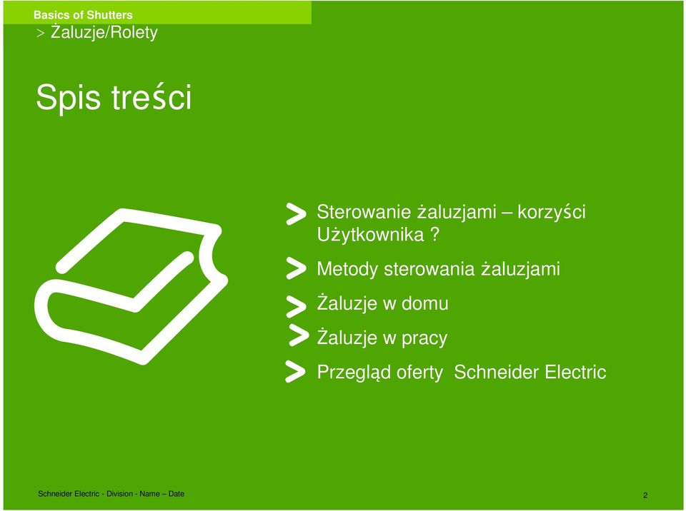 Metody sterowania Ŝaluzjami śaluzje w