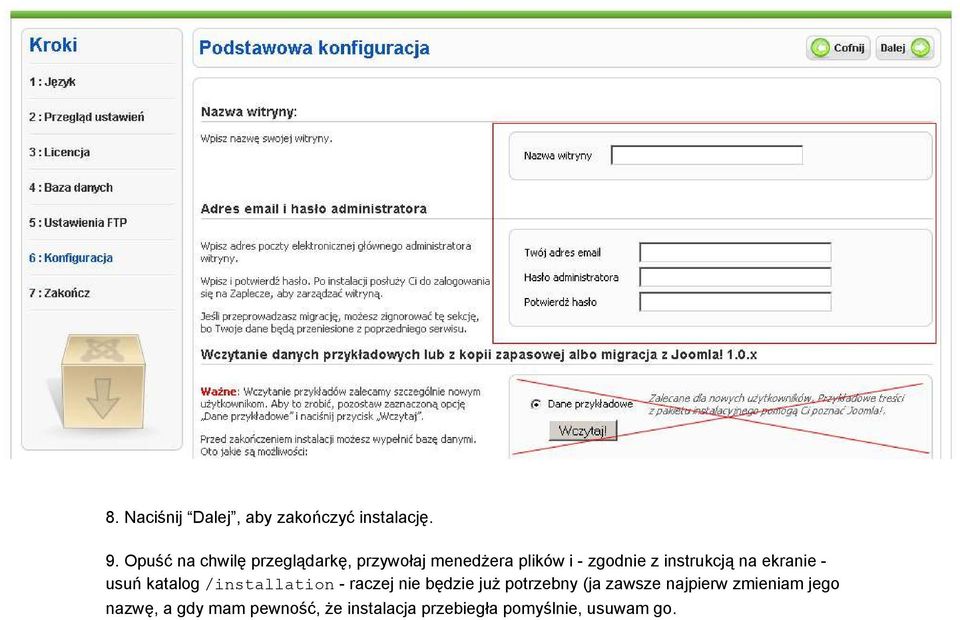 instrukcją na ekranie - usuń katalog /installation - raczej nie będzie już