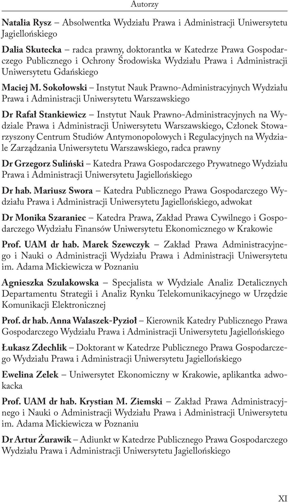 Sokołowski Instytut Nauk Prawno-Administracyjnych Wydziału Prawa i Administracji Uniwersytetu Warszawskiego Dr Rafał Stankiewicz Instytut Nauk Prawno-Administracyjnych na Wydziale Prawa i