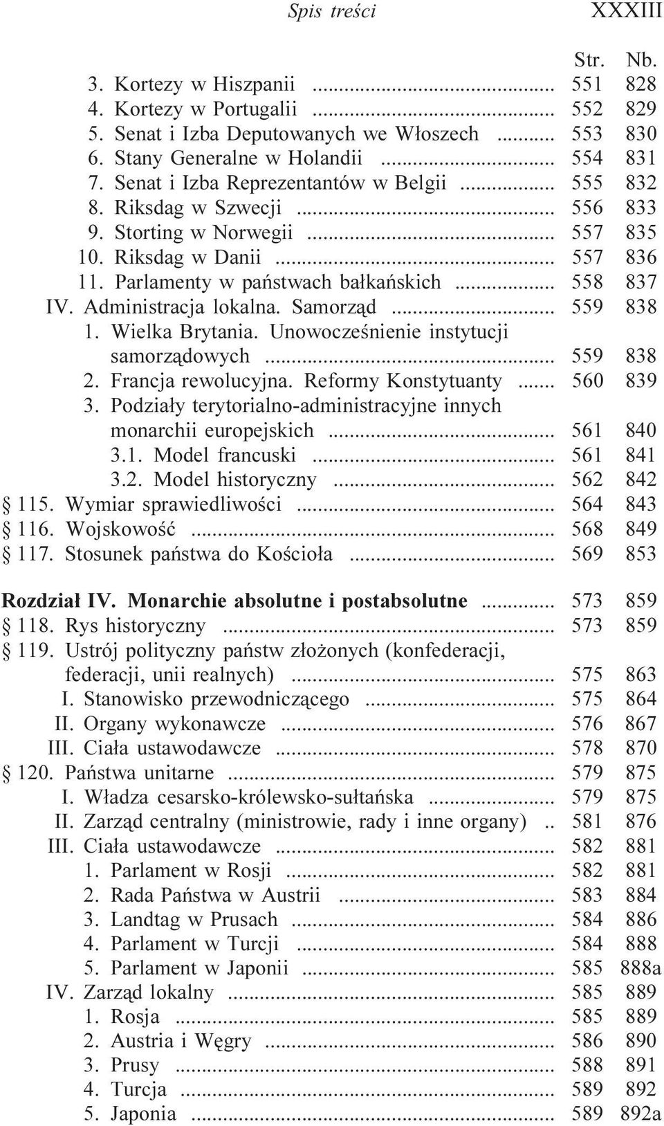 Administracja lokalna. Samorz¹d... 559 838 1. Wielka Brytania. Unowoczeœnienie instytucji samorz¹dowych... 559 838 2. rancja rewolucyjna. Reformy Konstytuanty... 560 839 3.