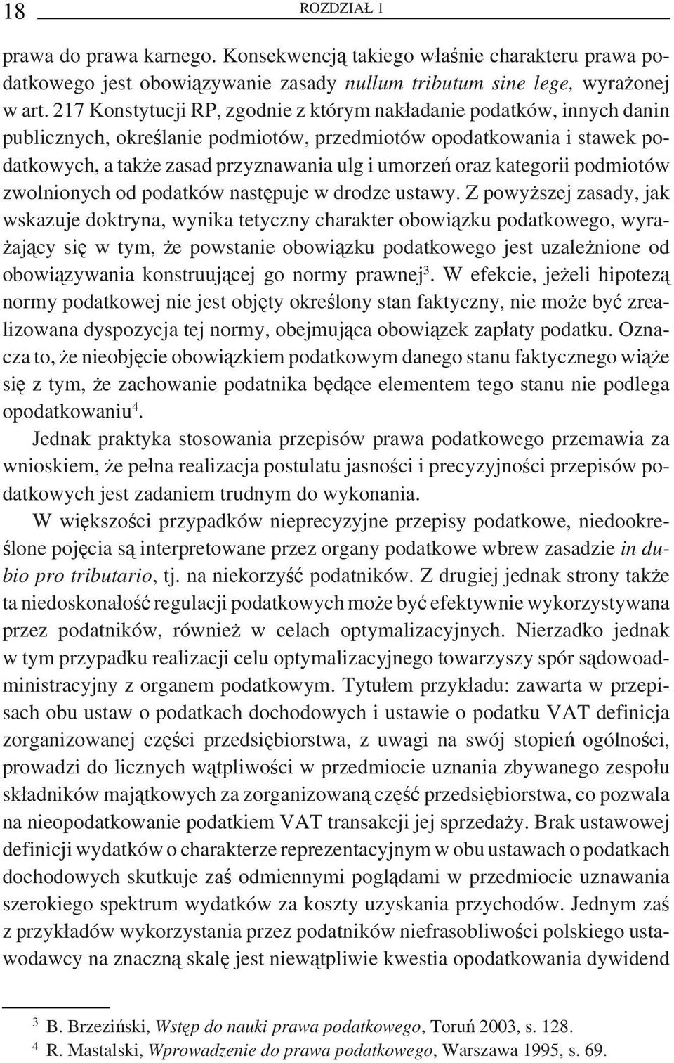 kategorii podmiotów zwolnionych od podatków następuje w drodze ustawy.