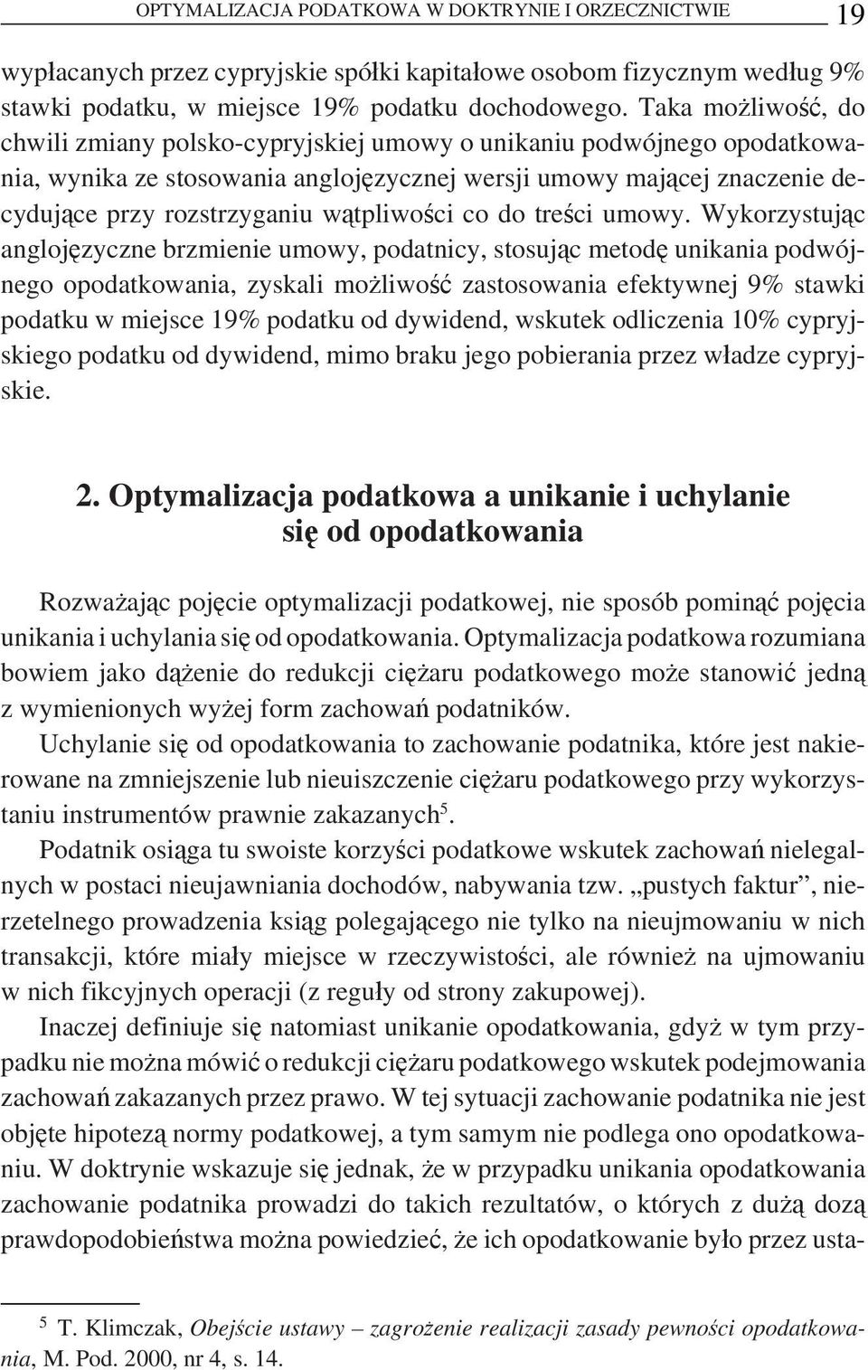 wątpliwości co do treści umowy.