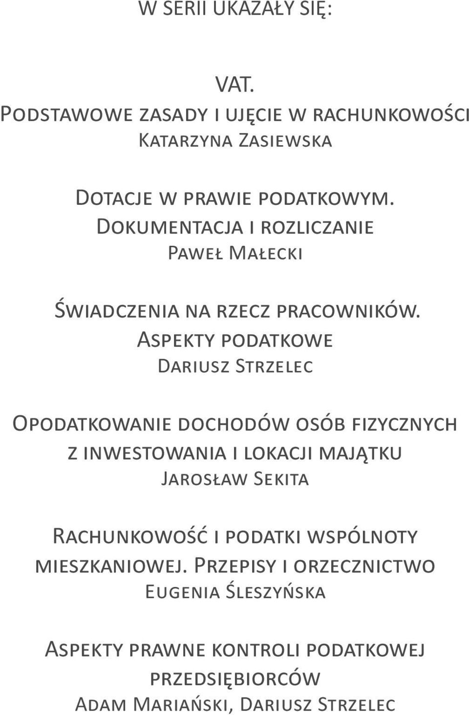ASPEKTY PODATKOWE DARIUSZ STRZELEC OPODATKOWANIE DOCHODÓW OSÓB FIZYCZNYCH Z INWESTOWANIA I LOKACJI MAJ TKU JAROS AW