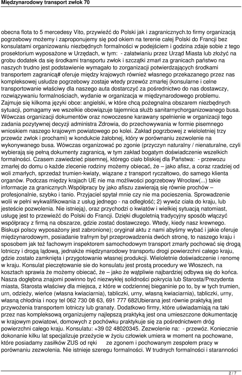 prosektorium wyposażone w Urzędach, w tym: - załatwianiu przez Urząd Miasta lub złożyć na grobu dodatek da się środkami transportu zwłok i szczątki zmarł za granicach państwo na naszych trudno jest