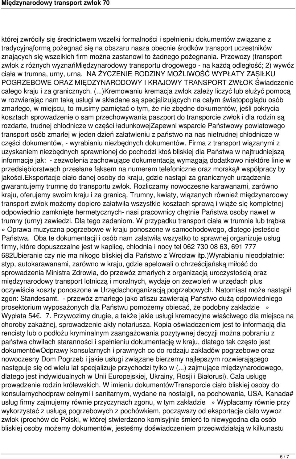 NA ŻYCZENIE RODZINY MOŻLIWOŚĆ WYPŁATY ZASIŁKU POGRZEBOWE ORAZ MIĘDZYNARODOWY I KRAJOWY TRANSPORT ZWŁOK Świadczenie całego kraju i za granicznych. (.