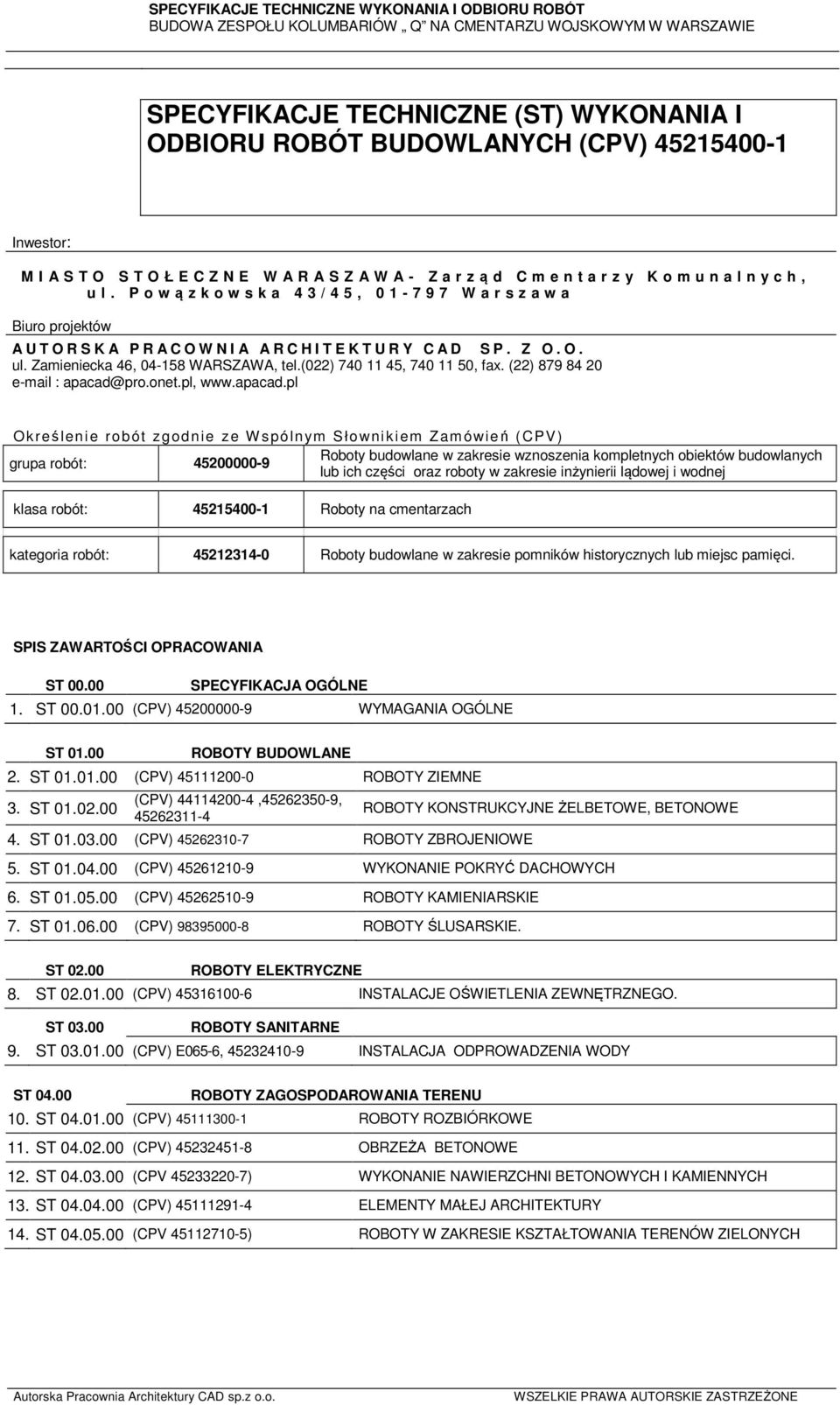 (022) 740 11 45, 740 11 50, fax. (22) 879 84 20 e-mail : apacad@