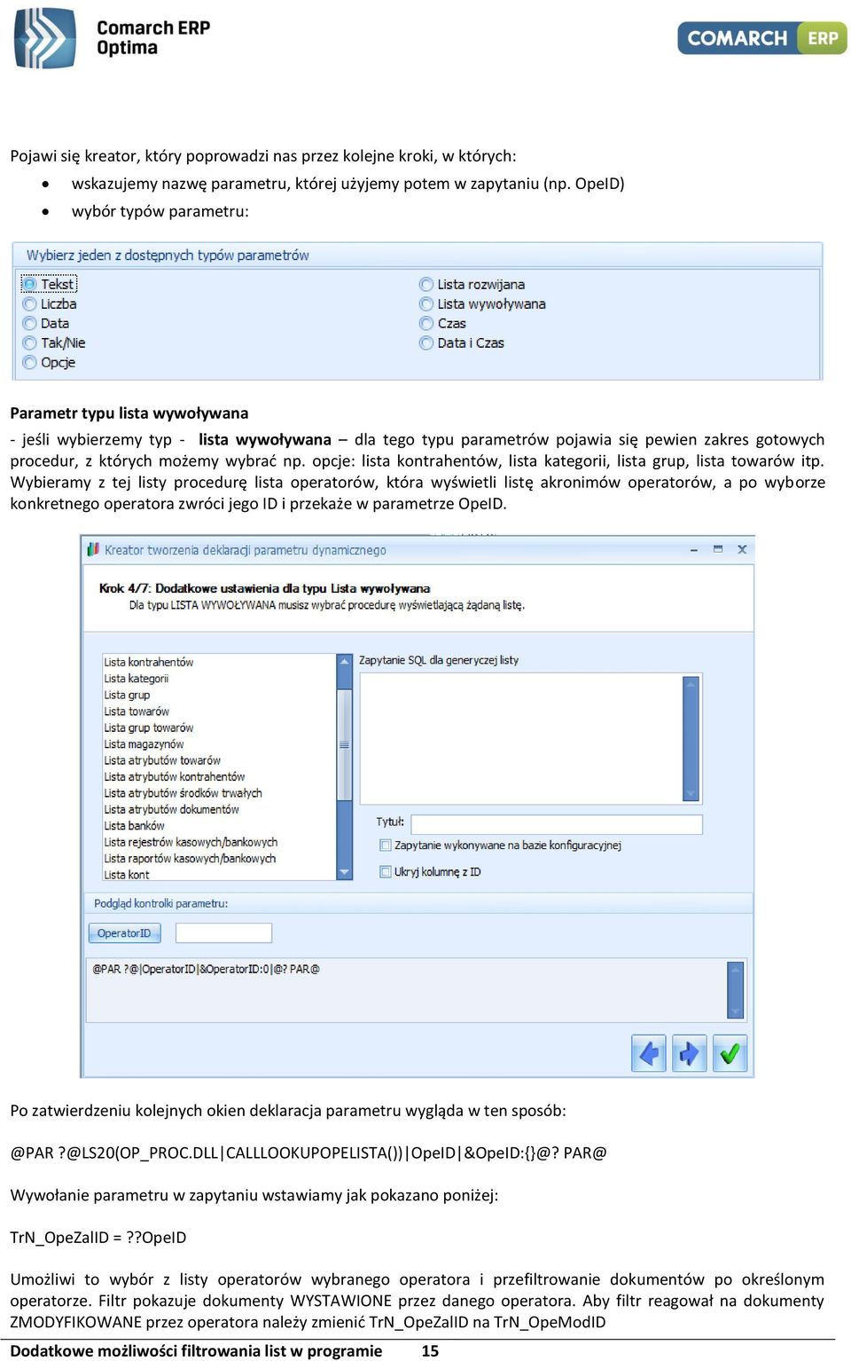 opcje: lista kontrahentów, lista kategorii, lista grup, lista towarów itp.