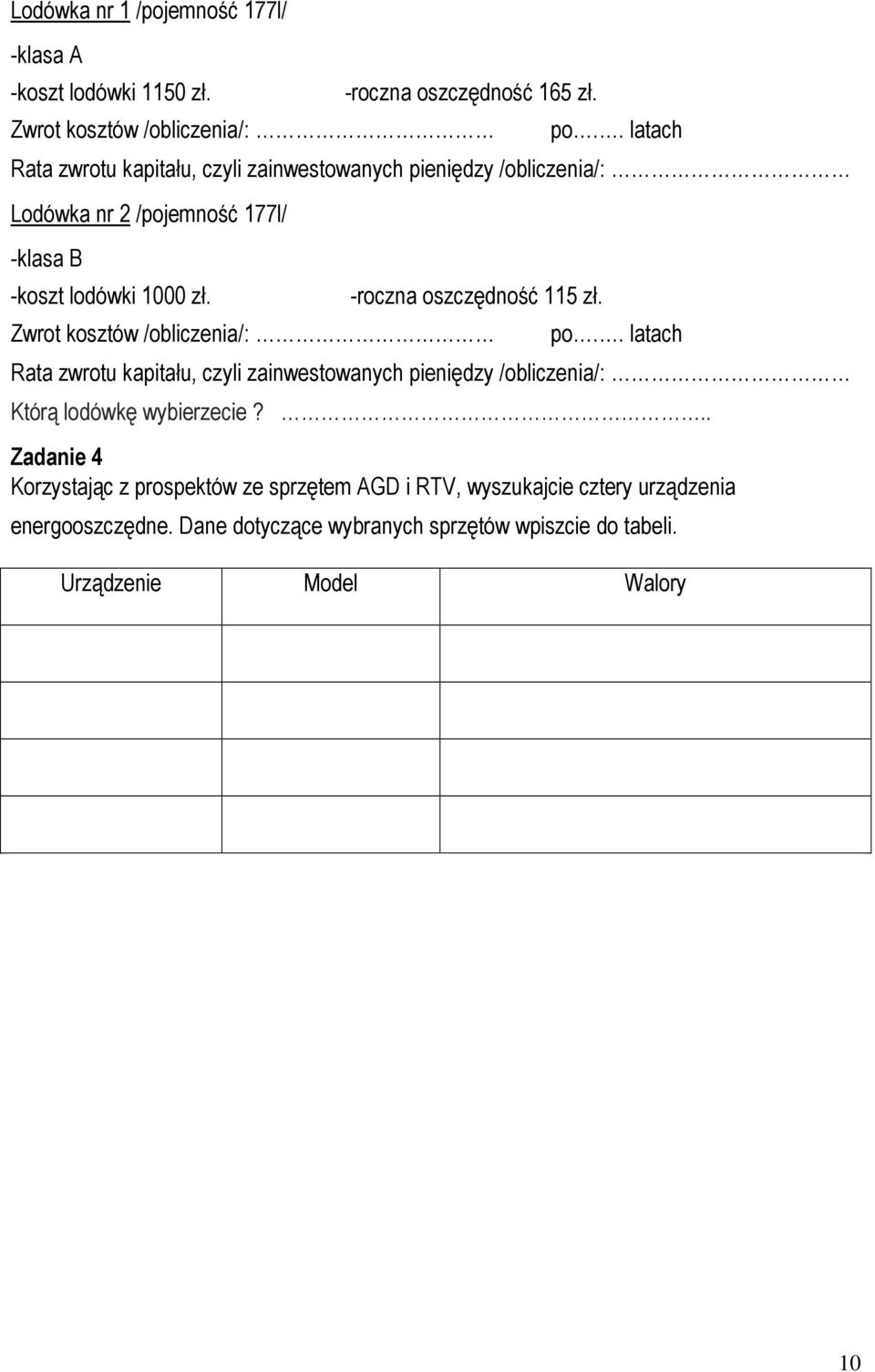 -roczna oszczędność 115 zł. Zwrot kosztów /obliczenia/: po.