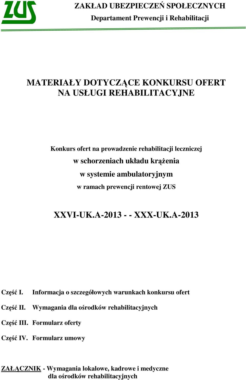 XXVI-UK.A-2013 - - XXX-UK.A-2013 Część I. Część II.