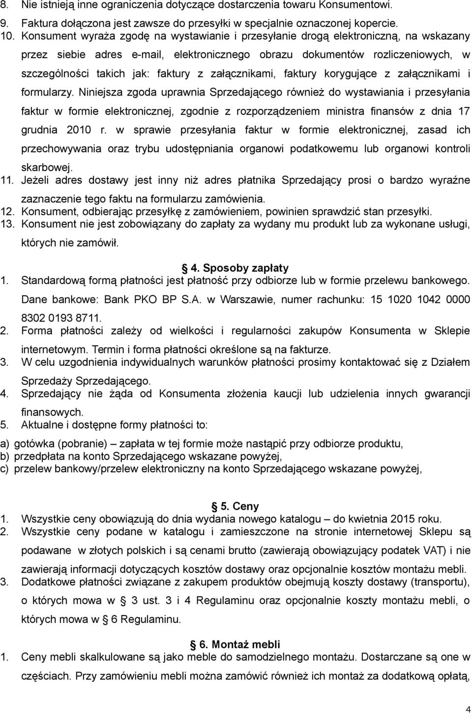 z załącznikami, faktury korygujące z załącznikami i formularzy.
