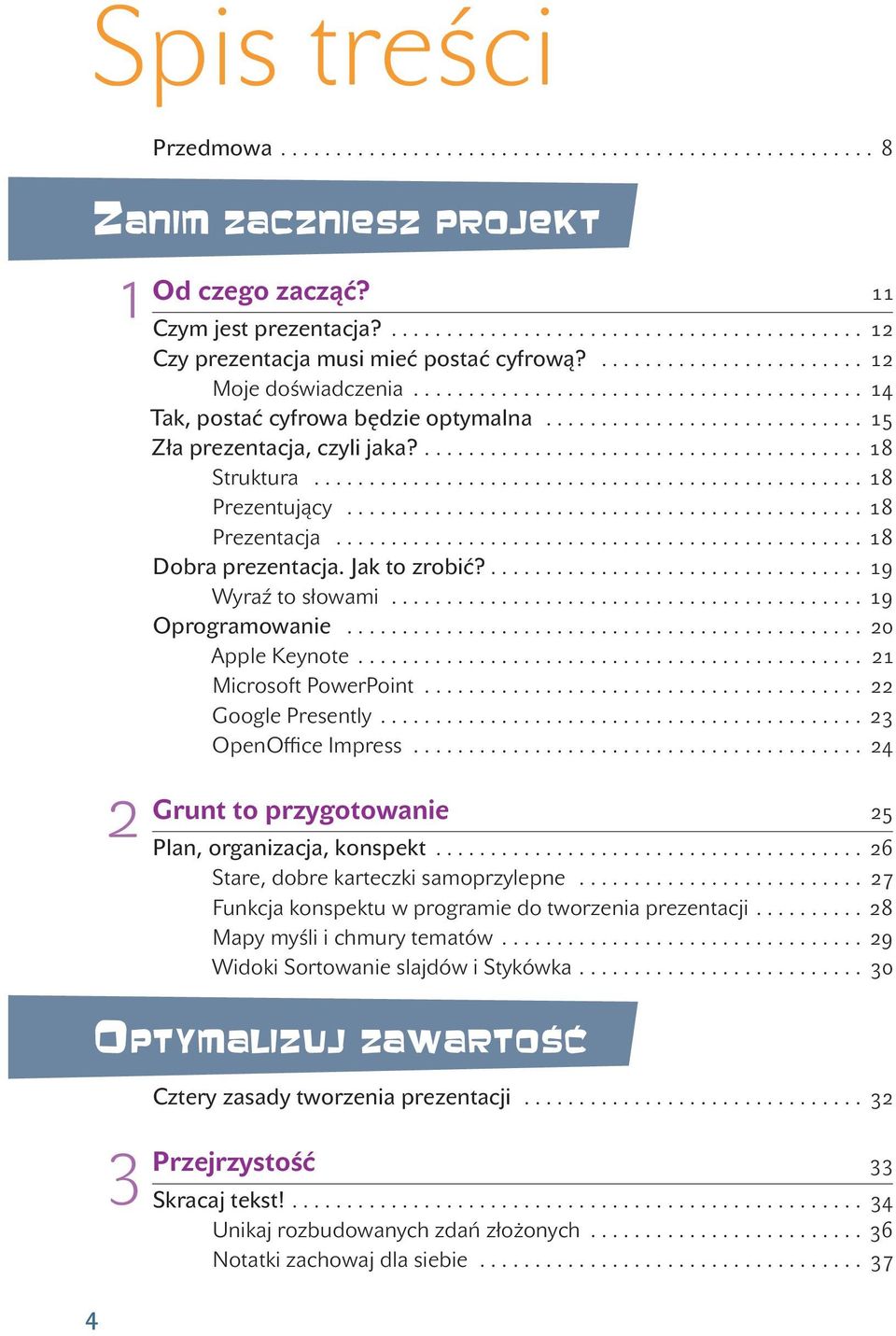 ........................................ 18 Struktura................................................... 18 Prezentujący................................................ 18 Prezentacja.
